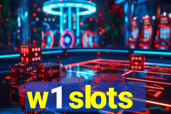 w1 slots