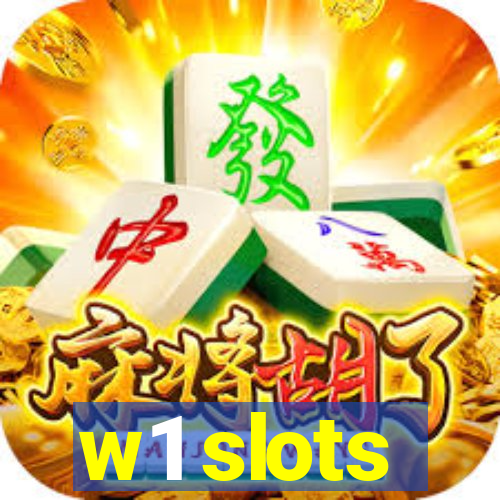 w1 slots