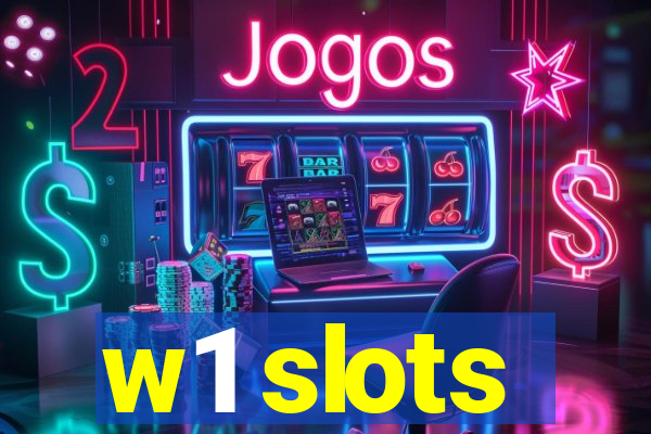 w1 slots