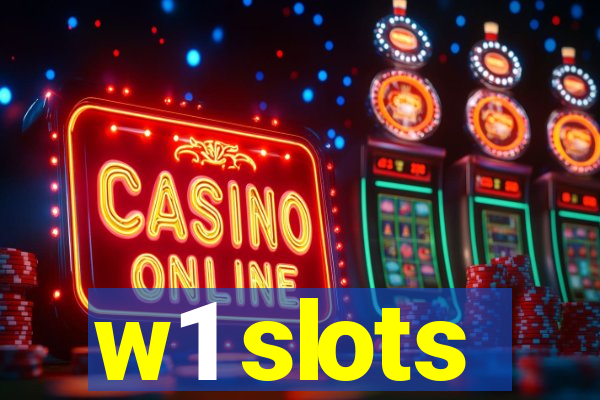 w1 slots