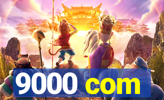 9000 com