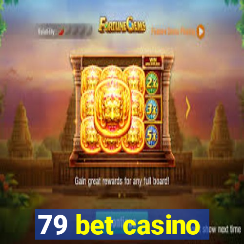 79 bet casino