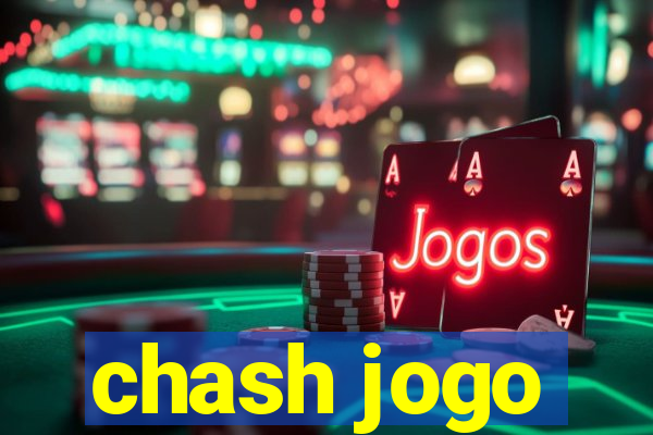 chash jogo