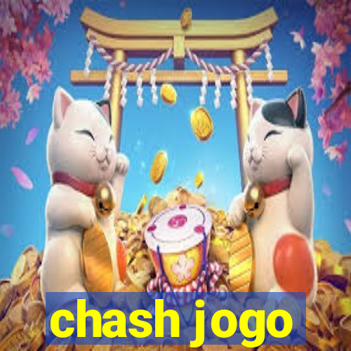 chash jogo