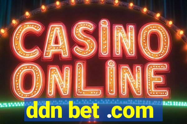 ddn bet .com
