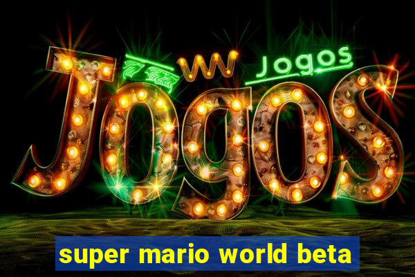 super mario world beta