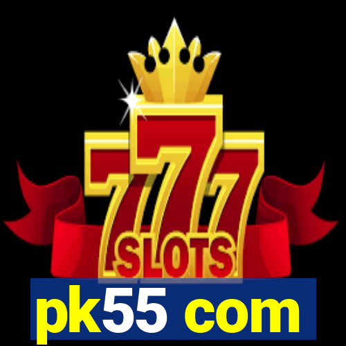 pk55 com