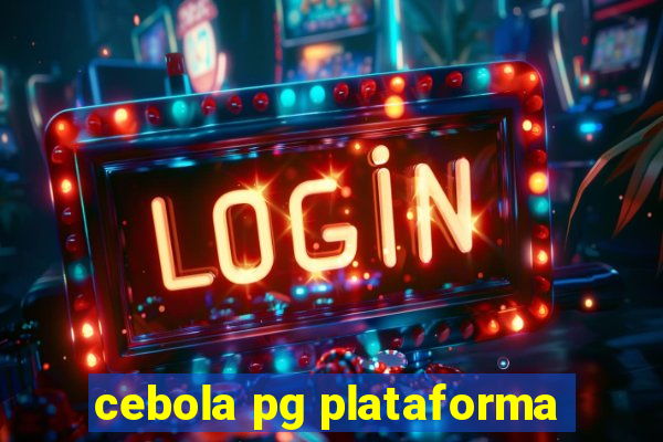 cebola pg plataforma