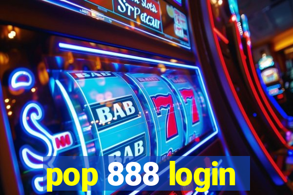 pop 888 login