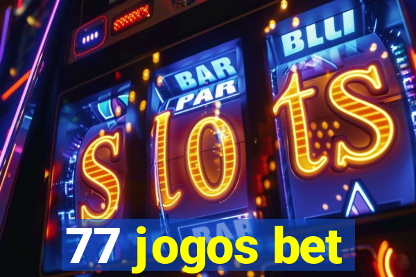 77 jogos bet