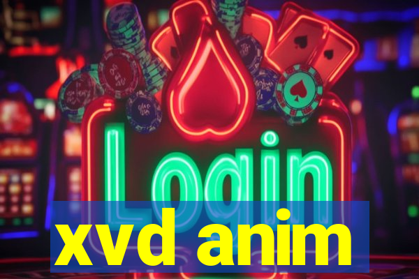 xvd anim