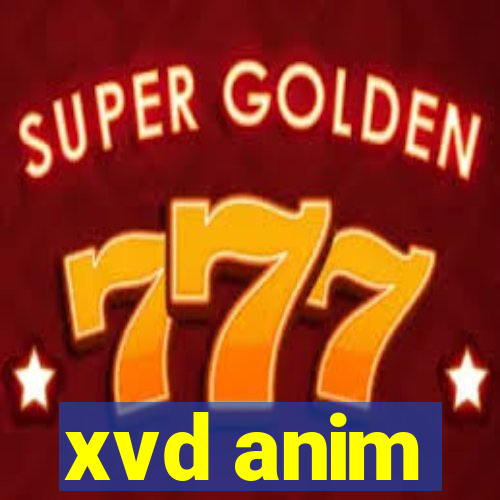 xvd anim