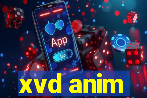xvd anim