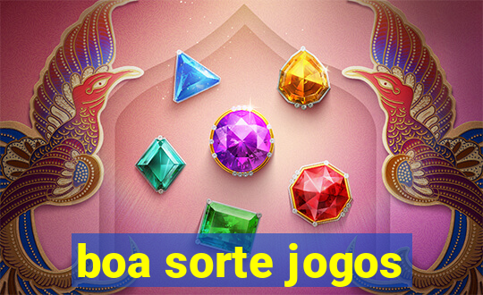 boa sorte jogos