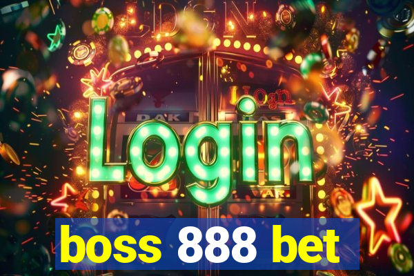 boss 888 bet