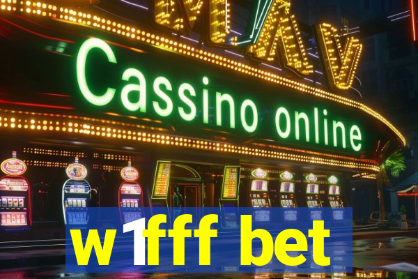 w1fff bet