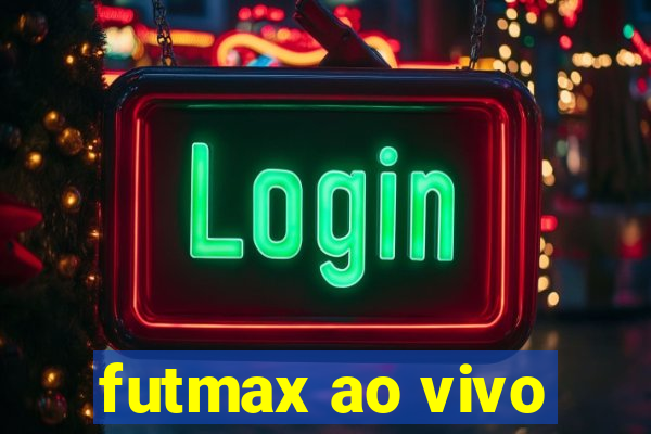 futmax ao vivo