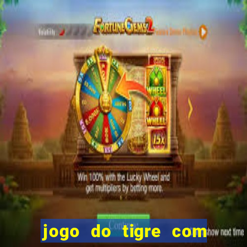jogo do tigre com 5 reais