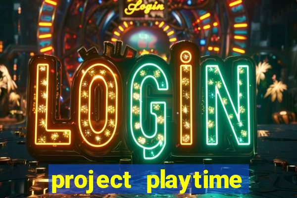 project playtime mobile beta