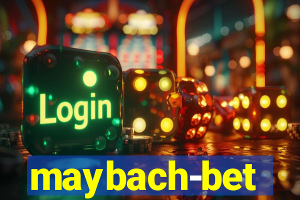 maybach-bet