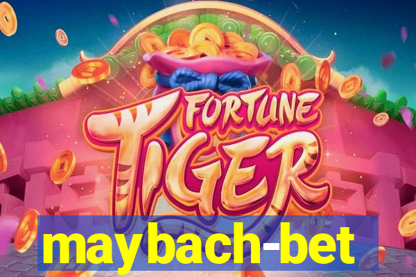 maybach-bet