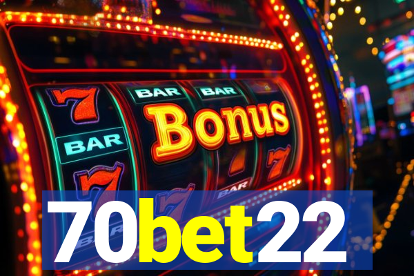 70bet22