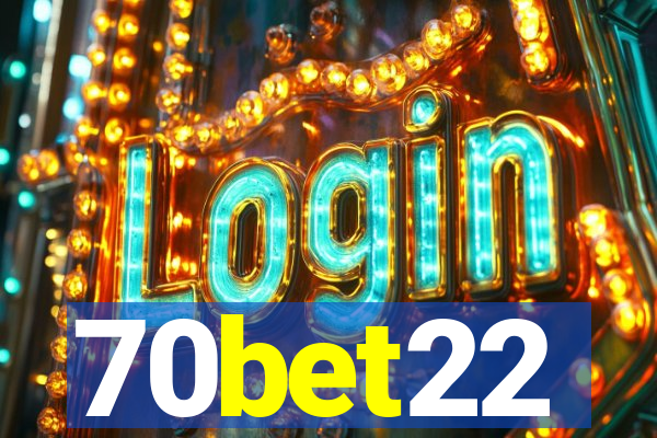70bet22