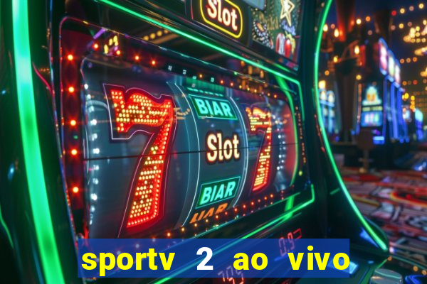sportv 2 ao vivo mega canal