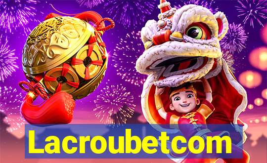 Lacroubetcom