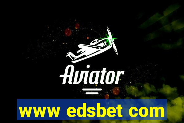www edsbet com