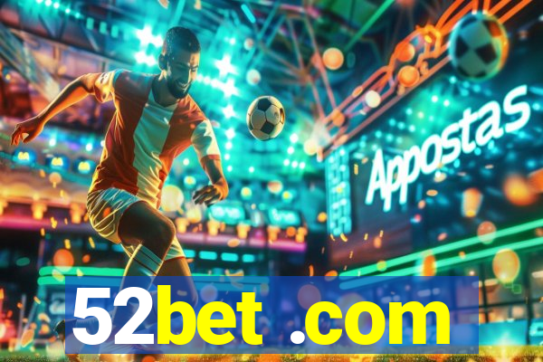 52bet .com