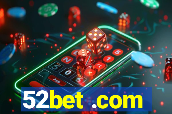 52bet .com