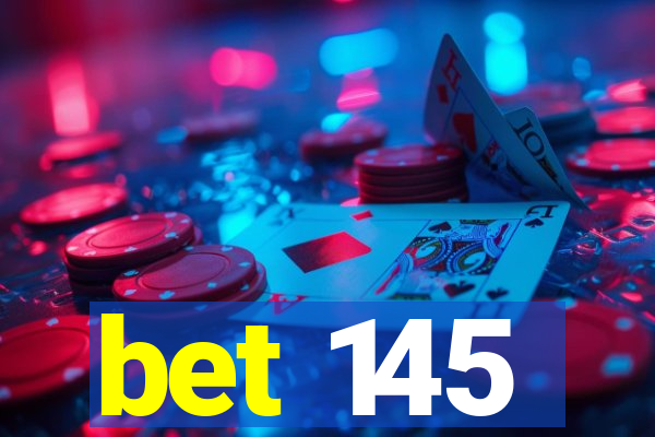 bet 145