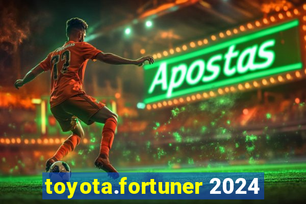 toyota.fortuner 2024