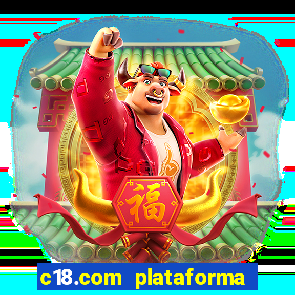 c18.com plataforma de jogos