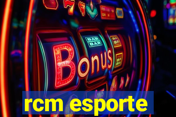 rcm esporte