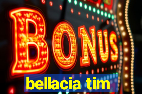bellacia tim