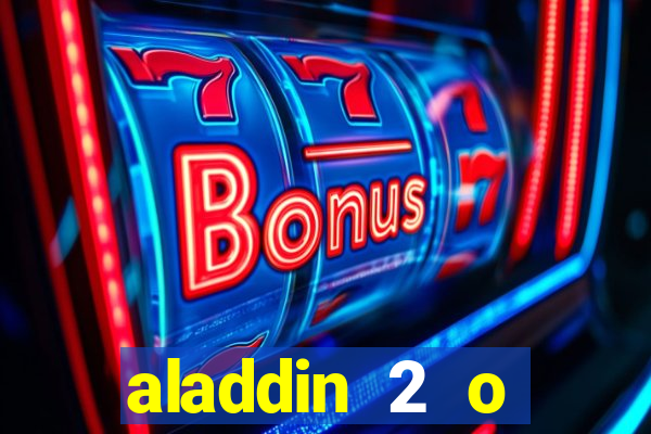 aladdin 2 o retorno de jafar filme completo dublado