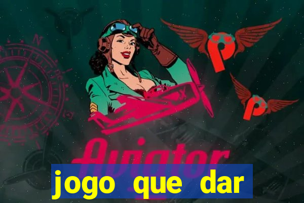 jogo que dar dinheiro no cadastro