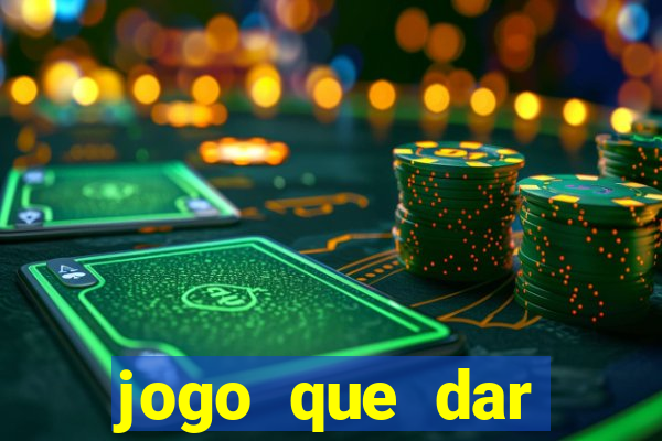 jogo que dar dinheiro no cadastro