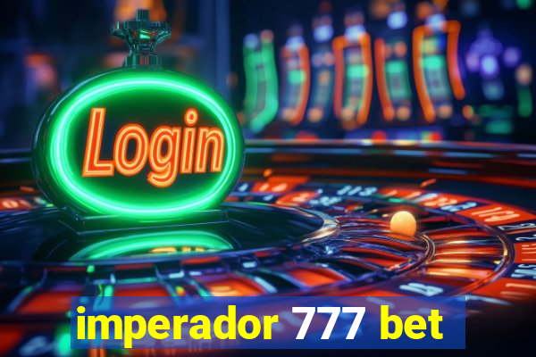 imperador 777 bet