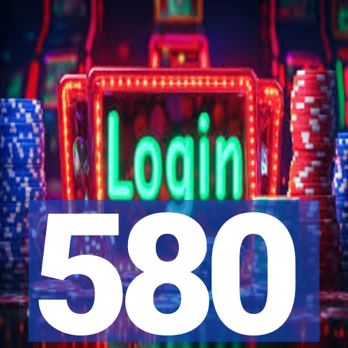 580