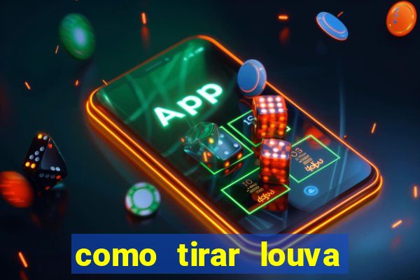 como tirar louva deus de casa