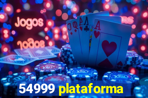 54999 plataforma