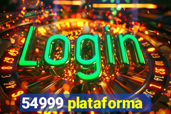 54999 plataforma