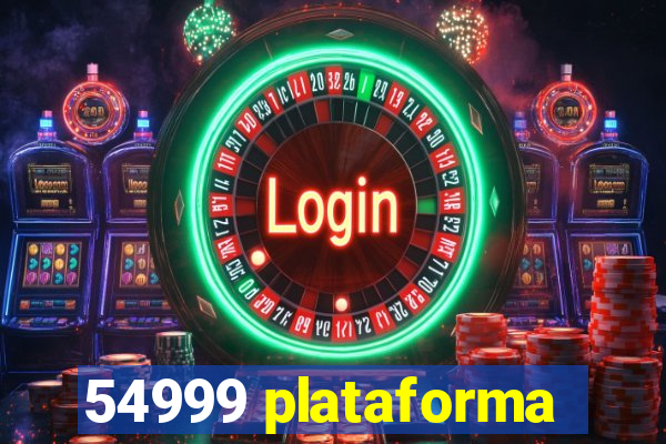 54999 plataforma