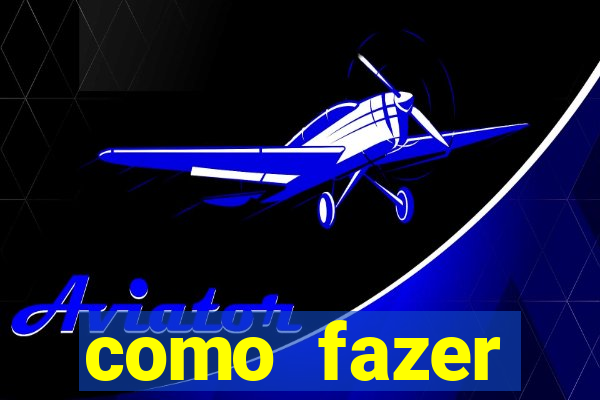 como fazer masturbador caseiro
