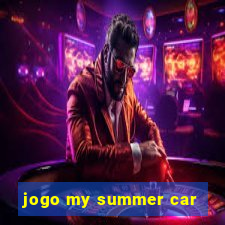 jogo my summer car