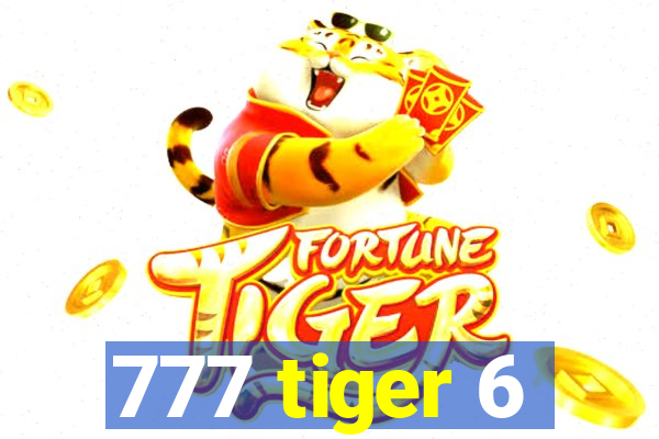 777 tiger 6