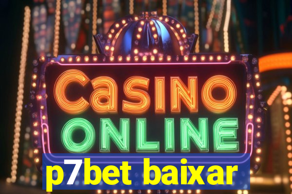 p7bet baixar